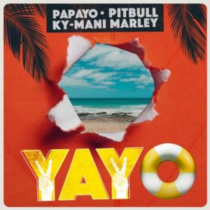 Papayo Ft. Pitbull, Ky Y Mani Marley – YAYO
